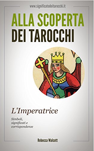 La Emperatriz en el Tarot: Significado de los Arcanos Mayores
